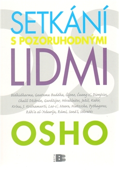 Setkání s pozoruhodnými lidmi - Osho - Kliknutím na obrázek zavřete